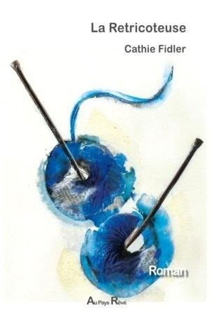 Cathie Fidler - La Retricoteuse : 7,5/10